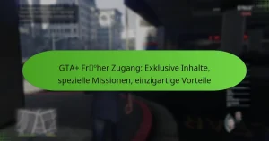 featured-image-gta-froher-zugang-eklusive-inhalte-spezielle-missionen-einzigartige-vorteile