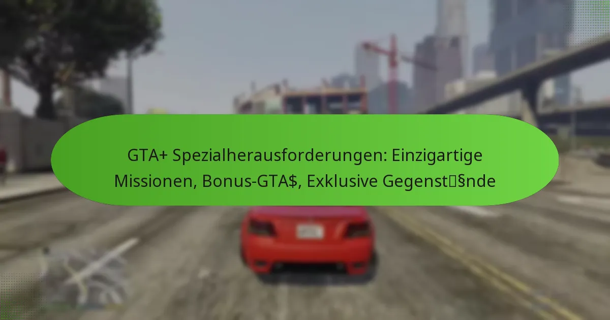 featured-image-gta-spezialherausforderungen-einzigartige-missionen-bonus-gta-eklusive-gegenstssnde