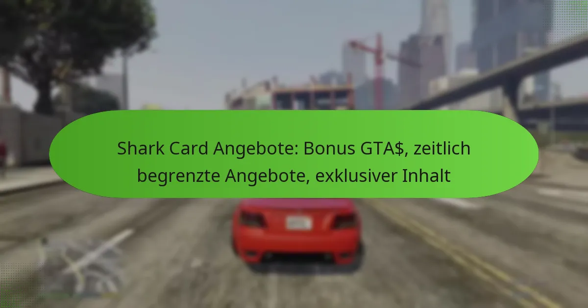 featured-image-shark-card-angebote-bonus-gta-zeitlich-begrenzte-angebote-eklusiver-inhalt