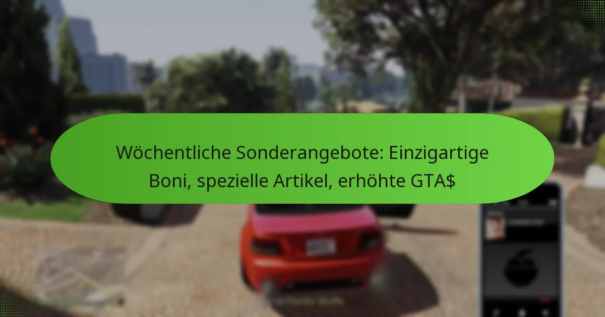 featured-image-wochentliche-sonderangebote-einzigartige-boni-spezielle-artikel-erhohte-gta