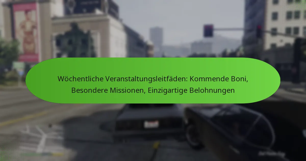 featured-image-wochentliche-veranstaltungsleitfaden-kommende-boni-besondere-missionen-einzigartige-belohnungen