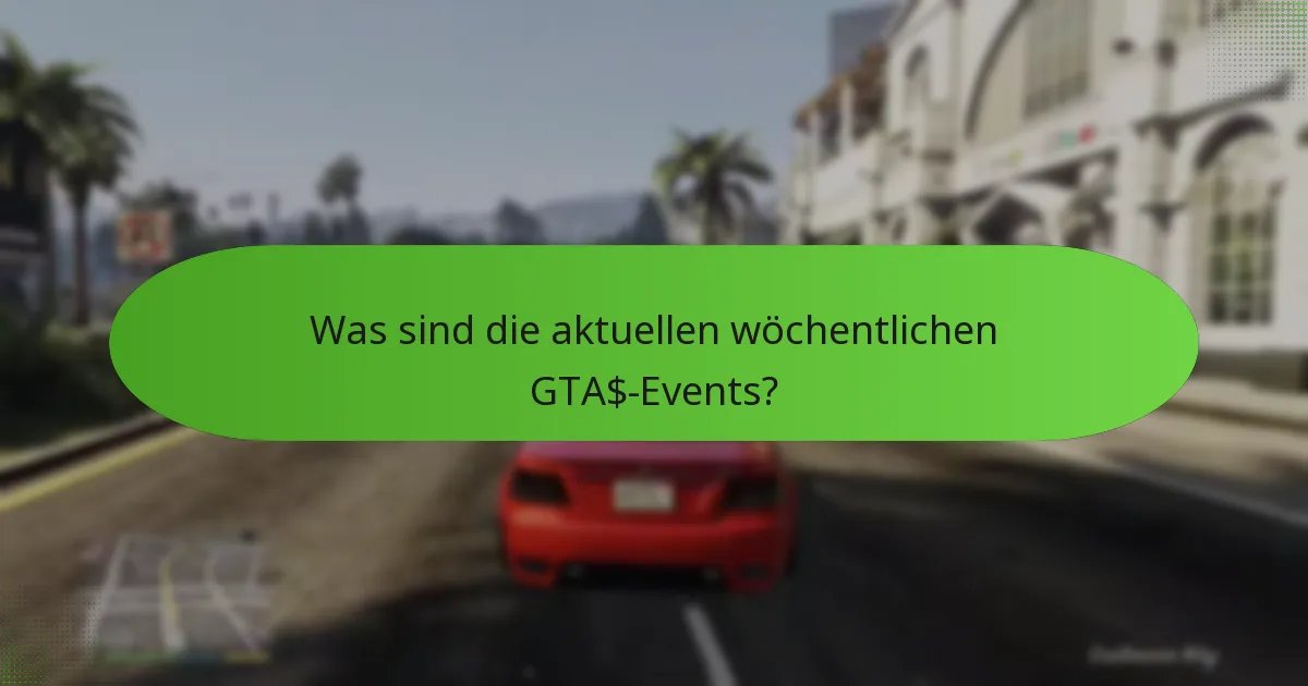 Wie steigern wöchentliche Events die GTA$-Einnahmen?