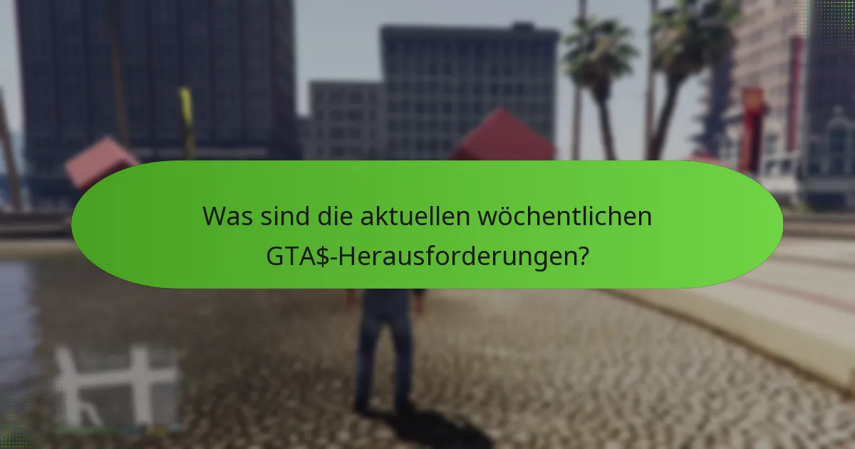 Wie viel Bonus-GTA$ kann durch Herausforderungen verdient werden?
