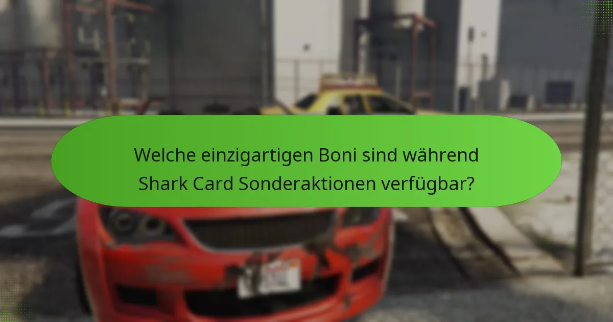 Wann finden Shark Card Sonderaktionen statt?