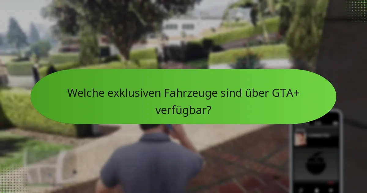 Welche speziellen Missionen können GTA+ Abonnenten abschließen?