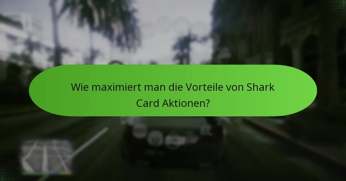Wie maximiert man die Vorteile von Shark Card Aktionen?